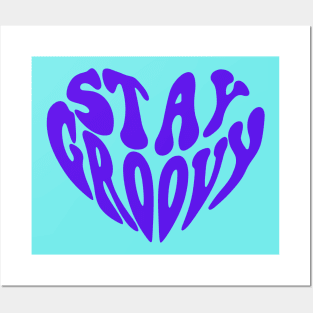 Stay groovy Posters and Art